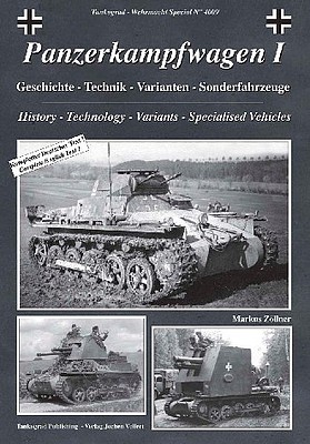 Tankograd Wehrmacht Special- Panzerkampfwagen I History, Technology, Variants, Specialized Vehicles (D)
