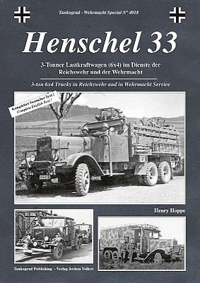 Tankograd Wehrmacht Special- Henschel 33 3-Ton 6x4 Trucks in Reichswehr & Wehrmacht Service
