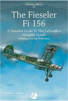 Valiant-Wings Airframe Album 10- The Fieseler Fi156 Valiant-Wings Airframe Album 10- The Fieseler Fi156