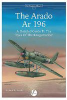 Valiant-Wings Airframe Album 7- The Arado Ar196 Authentic Scale Model Airplane Book #aa7 Valiant-Wings Airframe Album 7- The Arado Ar196 Authentic Scale Model Airplane Book #aa7