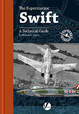 Valiant-Wings Airframe 4- The Supermarine Swift A Technical Guide Authentic Scale Model Airplane Book #ad4