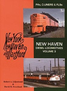 Weekend-Chief Book New Haven Diesel Locomotives Volume 3 PAs, C-Liners & FL9s