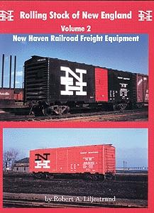 Weekend-Chief Book - Rolling Stock of New England Volume 2- New Haven Railroad Freight Equipment