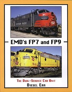 Withers EMDs FP7s & FP9s - The Dual Service Cab Unit Model Railroading Historical Book #103