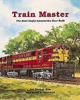 Withers Train Master The Most Useful Locomotive Ever Built Model Railroading Historical Book #250 Withers Train Master The Most Useful Locomotive Ever Built Model Railroading Historical Book #250