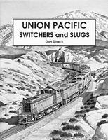 Withers Union Pacific Switchers & Slugs Model Railroading Historical Book #65 Withers Union Pacific Switchers & Slugs Model Railroading Historical Book #65