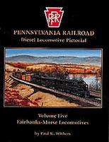 Withers Pensylvania Railroad (Vol. 5) Fairbanks-Morse Locomotives Model Railroading Book #83 Withers Pensylvania Railroad (Vol. 5) Fairbanks-Morse Locomotives Model Railroading Book #83