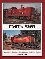 Withers EMD's SW8 America's Medium Horsepower Switcher Model Railroading Historical Book #88 Withers EMD's SW8 America's Medium Horsepower Switcher Model Railroading Historical Book #88