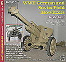 WWII German & Soviet Field Howitzers in Detail Authentic Scale Vehicle Book #25