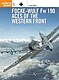 Focke Wulf Fw 190 Aces of the Western Front Focke Wulf Fw 190 Aces of the Western Front