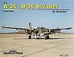 A-26 Invader In Action (Softcover) Authentic Scale Model Airplane Book #10242