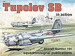 Tupolev SB-2 In Action Authentic Scale Model Airplane Book #1194