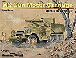 M3 GM Carriage Detail in Action Authentic Scale Tank Vehicle Book #39002