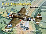 P-47 THUNDERBOLT IN ACTION HC