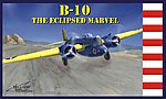 B-10 The Eclipsed Marvel Plastic Model Airplane Kit 1/72 Scale #72510