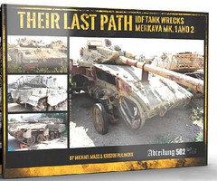 Abteilung Their Last Path IDF Tank Wrecks Merkava Mk 1 & 2 Book