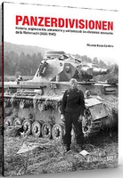 Abteilung Panzerdivisionen 1935-1945 History & Organization of the Wehrmacht Book