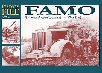 Auriga History File 2 - FAMO-Schwerer Zugfkraftwagen 18t SdKfz 9 Military History Book #hf2