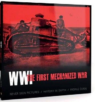 AK WWI The First Mechanized War Book Military History Book #273