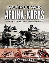 Casemate Images of War- Afrika Korps Military History Book #6832