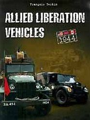 Casemate Allied Liberation Vehicles, 1944 US, Great Britain & Canada Military History Book #762