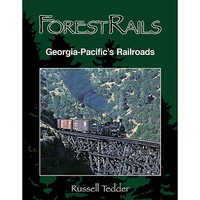 CTC Forest Rail-Georgia-Pacific's Railroads Hardcover, 464 Pages, 28 Maps, 586 Photos