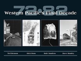 CTC 72-82 Western Pacific's Final Decade Model Railroading Book #41