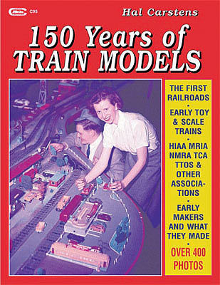 CTC 150 Years of Train Models Model Railroading Book #95