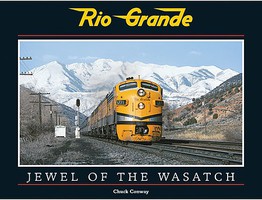 CTC Rio Grande- Jewel of the Wasatch Hardcover