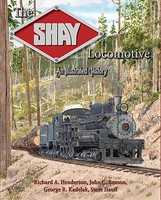 CTC The Shay Locomotive Illustrated History