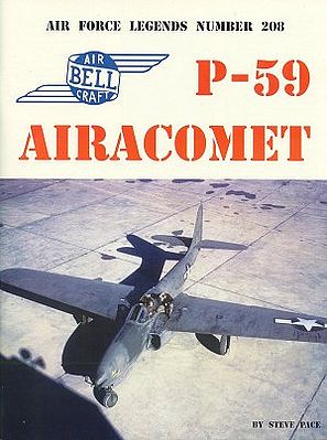 GinterBooks Air Force Legends- Airacomet P59 Military History Book #208