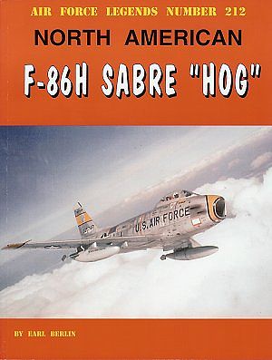 GinterBooks Air Force Legends- North American F86H Sabre Hog Military History Book #212