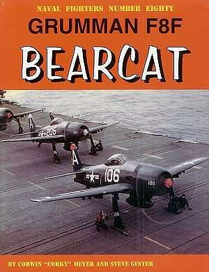 GinterBooks Naval Fighters- Grumman F8F Bearcat Military History Book #80