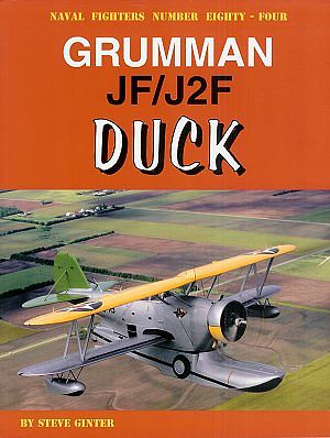 GinterBooks Naval Fighters- Grumman JF/J2F Duck Military History Book #84