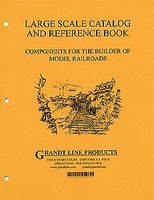 Grandt Grandt Line Large Scale Catalog And Reference Book O, S, and 1/2'' Scale #9994