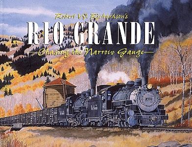 Heimburger Robert W. Richardsons Rio Grande Chasing the Narrow Gauge Vol 1 Model Railroading Book #105