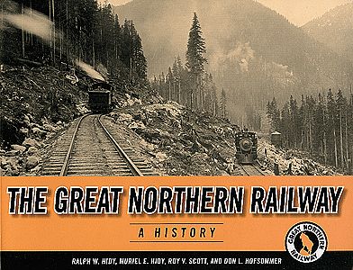 Heimburger The Great Northern Railway A History Model Railroading Book #133