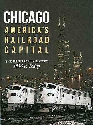 Heimburger Chicago Americas RR Capital Illustrated History 1836 to Today Model Railroading Book #161