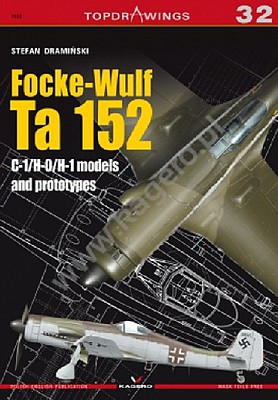 Kagero Topdrawings- Focke Wulf TA152 C1/H0/H1 Models & Prototypes