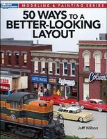 Kalmbach 50 Ways to a Better Looking Layout Model Railroad Book #12465