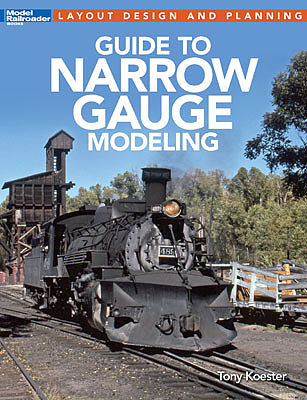 Kalmbach-Publishing Guide to Narrow Gauge Modeling Model Railroading Book #12490