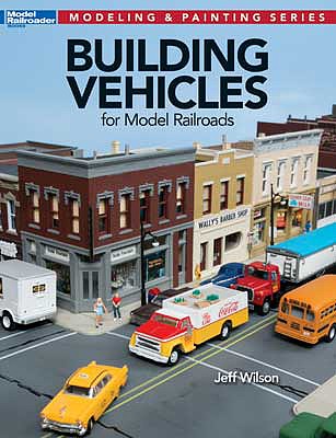 Kalmbach-Publishing Building Vehicles for Model Railroads