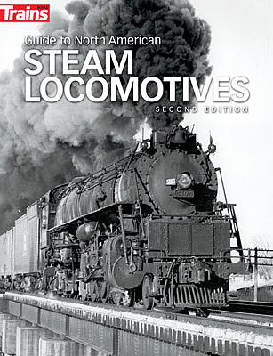 Kalmbach-Publishing Guide to North American Steam Locomotives Second Edition