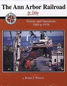 Morning-Sun The Ann Arbor Railroad in Color History & Operations 1869-1976 Model Railroading Book #1316