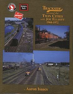 Morning-Sun Trackside Series Around the Twin Cities 1968-1972 with Joe Elliot Model Railroading Book #1328