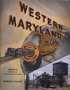 Morning-Sun Western Maryland In Color Vol. 2 Steam & First Generation Diesels Model Railroading Book #1331