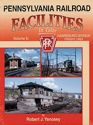 Morning-Sun Pennsylvania Railroad Facilities Volume 6 Harrisburg Divisions Model Railroading Book #1362