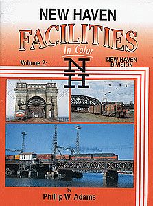 Morning-Sun New Haven Facilities in Color Volume 2 Model Railroading Book #1418