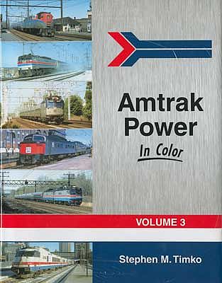 Morning-Sun Amtrak Power In Color Volume 3 Model Railroading Book #1509