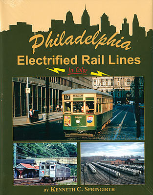 Morning-Sun Philadelphia Electrified Rail Lines in Color Model Railroading Book #1566